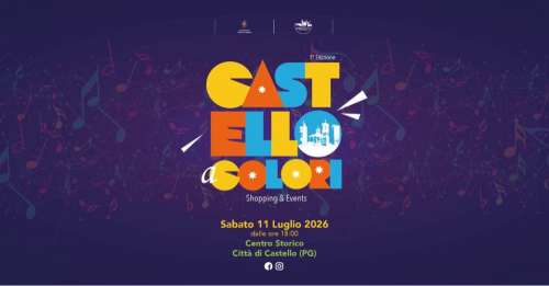 Sabato 11 Luglio �Castello a Colori� nel centro storico a partire dalle ore 18: musica, shopping e divertimento assicurato